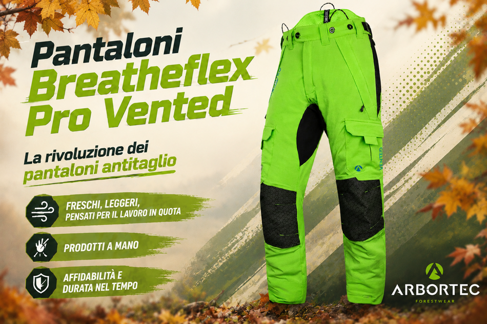 Breatheflex Pro Vented Arbortec: i nuovi pantaloni antitaglio ventilati per arboricoltori professionisti
